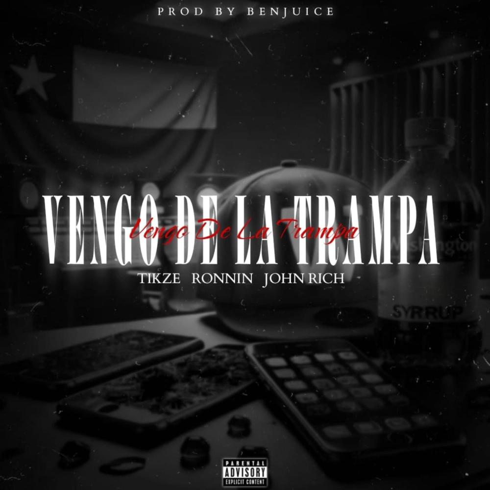Vengo De La Trampa (feat. Tikze & John Rich) (Explicit)