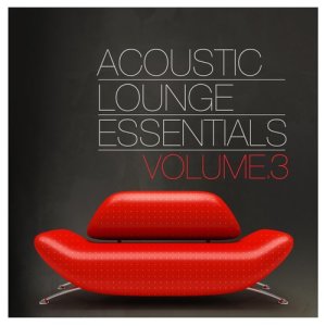 Various Artists的專輯Acoustic Lounge Essentials, Vol.3