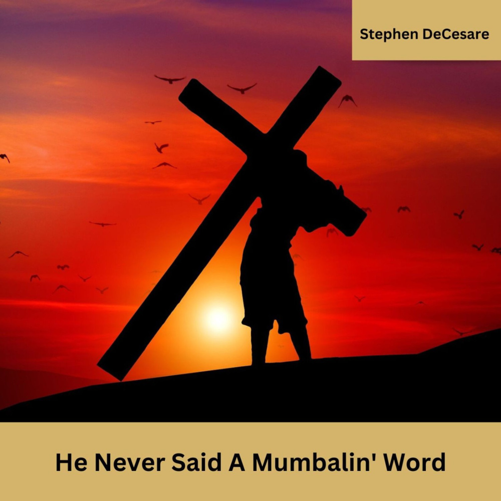 He Never Said a Mumbalin' Word