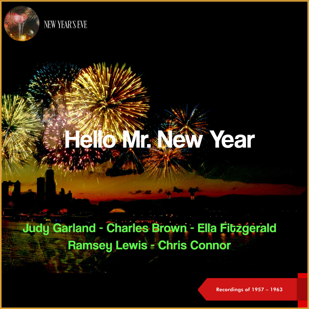 Hello Mr. New Year (Recordings of 1957 - 1963)