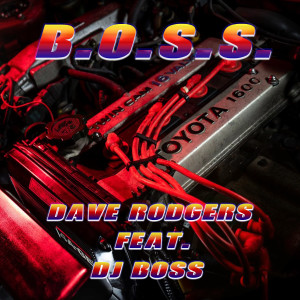 收聽DAVE RODGERS feat. KAIOH的B.O.S.S.歌詞歌曲
