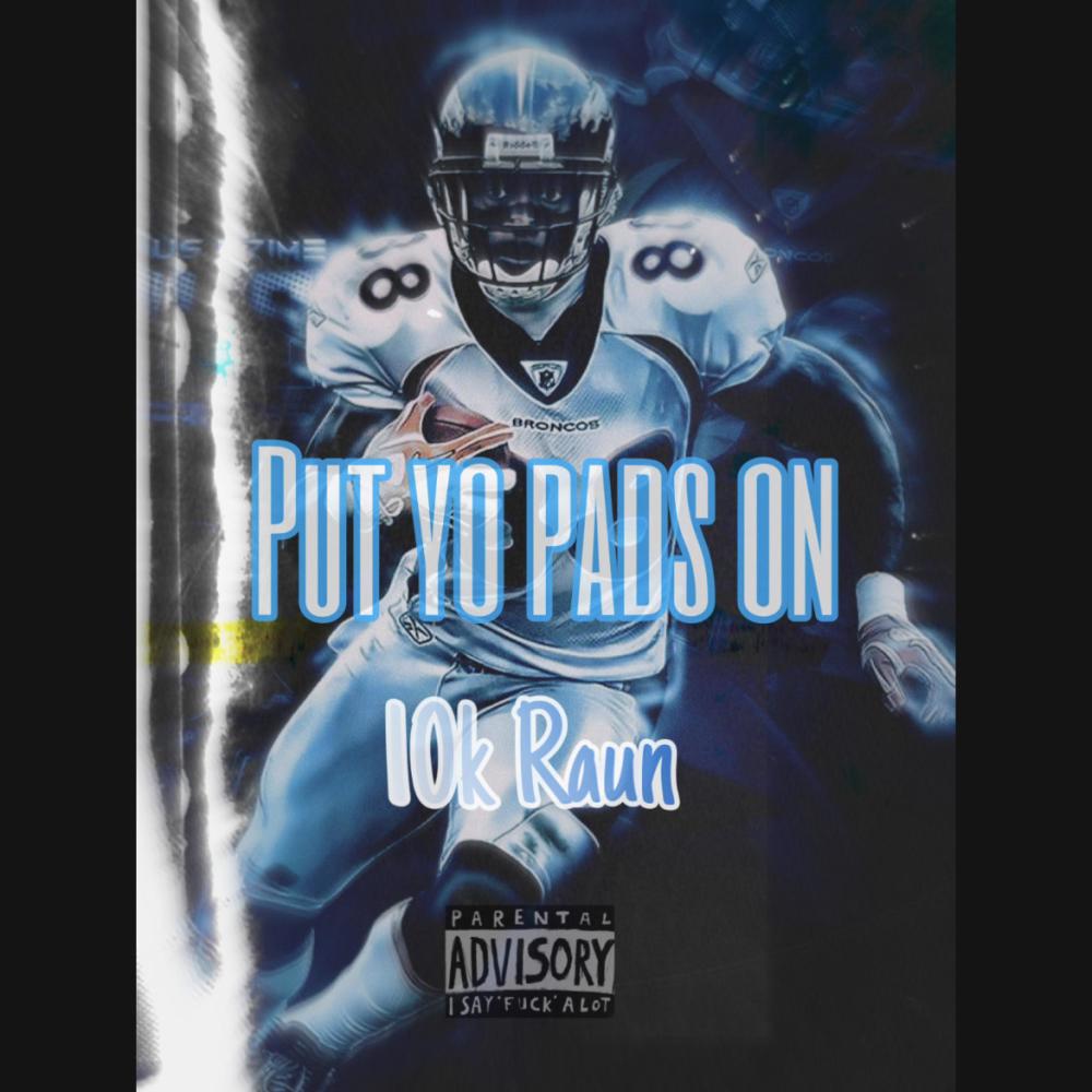 Put yo pads on (Explicit)