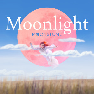 ดาวน์โหลดและฟังเพลง Moonlight พร้อมเนื้อเพลงจาก Moonstone