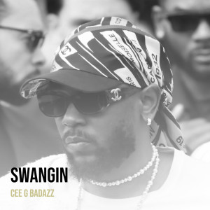 Listen to Swangin song with lyrics from Cee G Badazz