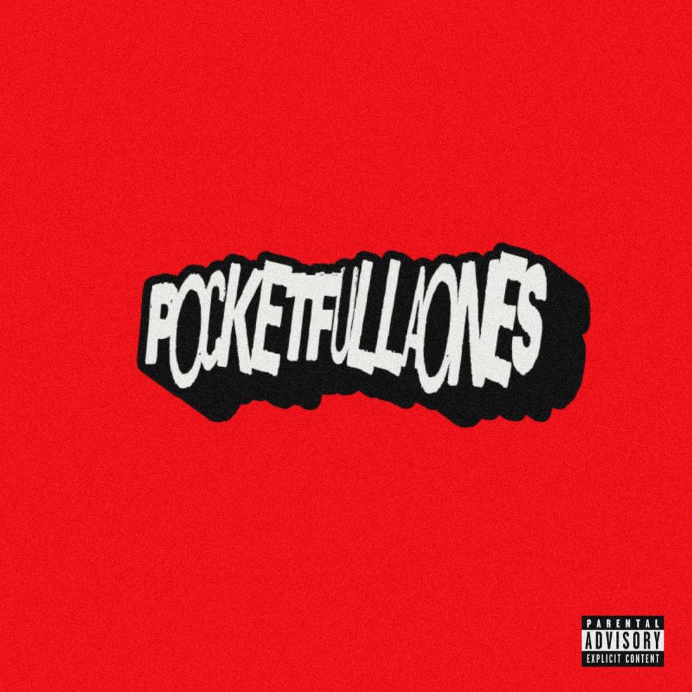 PocketFullaOnes (feat. Tragedi & F1LTHY) (Explicit)