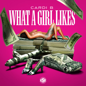 收听Cardi B的What a Girl Likes (Explicit)歌词歌曲