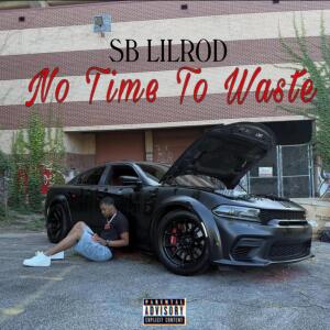 Album No Time To Waste (Explicit) from Sb LilRod