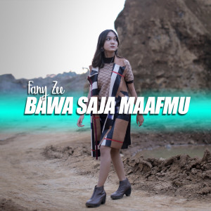 收听Fany Zee的Bawa Saja Maafmu歌词歌曲