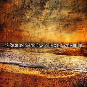 Ambient Forest的专辑67 Research And Study Helping Ambience