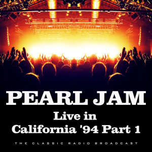 อัลบัม Live in California '94 Part 1 ศิลปิน Pearl Jam