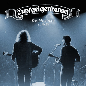 Album De Mesinke (Live) from Zupfgeigenhansel