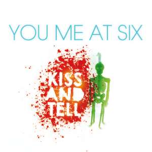 ดาวน์โหลดและฟังเพลง Kiss And Tell พร้อมเนื้อเพลงจาก You Me At Six