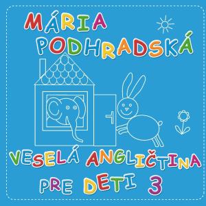 Mária Podhradská的專輯Veselá angličtina pre deti 3