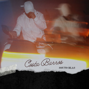 收听Souto Blas的Costa Barros (Explicit)歌词歌曲