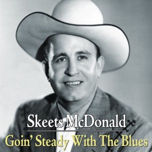 Skeets McDonald的专辑Goin' Steady with the Blues