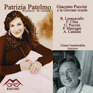 Album Puccini e la Giovane scuola - Patrizia Patelmo-Gianni Gambardella Pianoforte (Romanze da camera) from Patrizia Patelmo