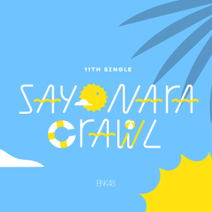Listen to Sayonara Crawl song with lyrics from BNK48