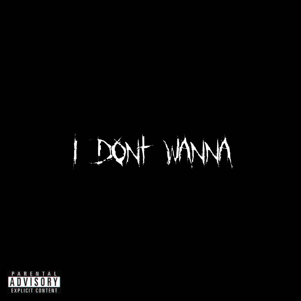 I Dont Wanna (feat. angel grimace) (Explicit)