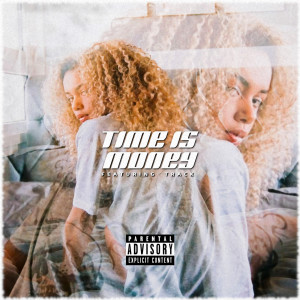 收听Isai的Time Is Money (Explicit)歌词歌曲
