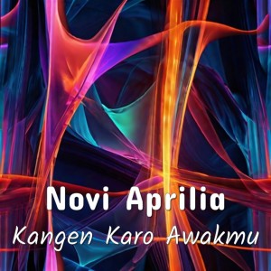 收聽Novi Aprilia的Kangen Karo Awakmu歌詞歌曲