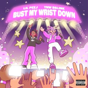 收聽lil peej的BUST MY WRIST DOWN (feat. YNW Bslime) (Explicit)歌詞歌曲