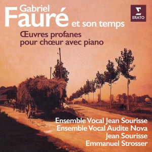 Ensemble Vocal Jean Sourisse的專輯Fauré et son temps. Œuvres profanes pour chœur avec piano de Fauré, Chausson, Ravel, Saint-Saëns et Debussy