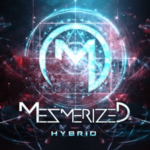 ดาวน์โหลดและฟังเพลง Hybrid พร้อมเนื้อเพลงจาก Mezmerized