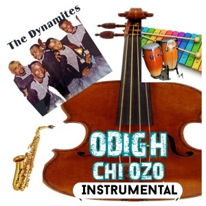 อัลบัม Odiigh Chi Ozo (Instrumental) ศิลปิน The Dynamites