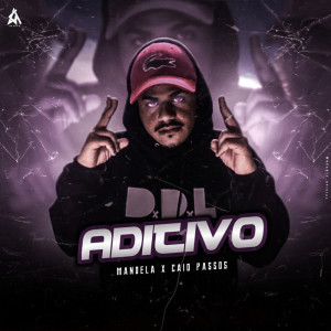 Listen to Aditivo (Explicit) song with lyrics from Mandela
