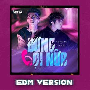 A.C Xuân Tài的专辑Đừng Gọi Nữa (EDM Version)