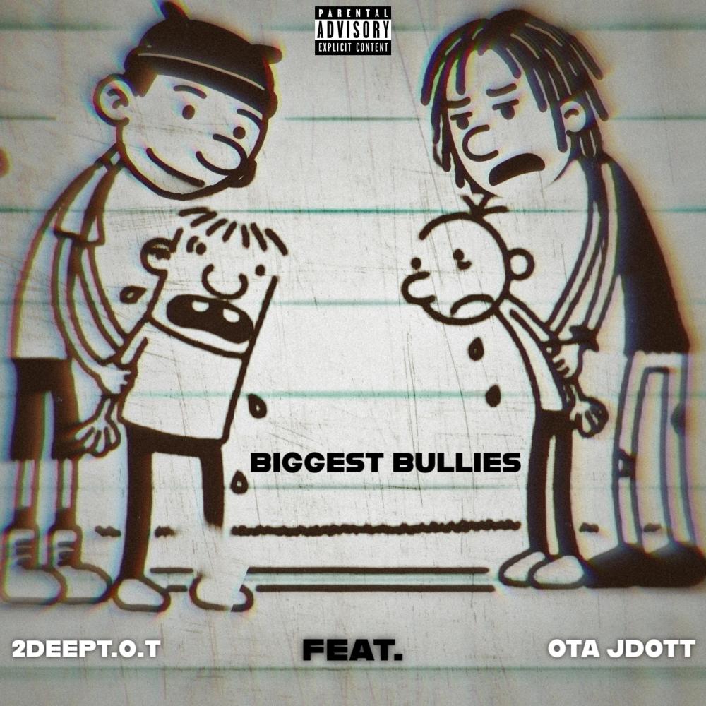 BIGGEST BULLIES (feat. OTA Jdott) (Explicit)