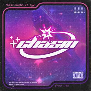 收聽Mark Justin的Chasin (feat. Lye) (Explicit)歌詞歌曲