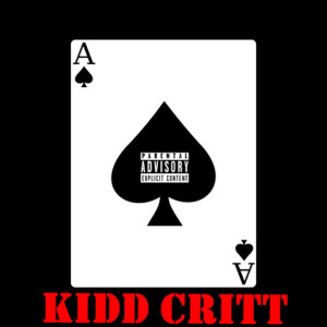 收聽Kidd Critt的Ace (Explicit)歌詞歌曲