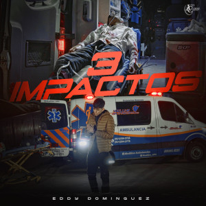 收聽Eddy Dominguez的3 Impactos歌詞歌曲