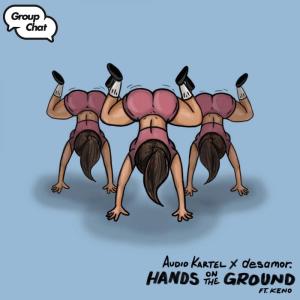 ดาวน์โหลดและฟังเพลง Hands on the Ground (Explicit) พร้อมเนื้อเพลงจาก Audio Kartel