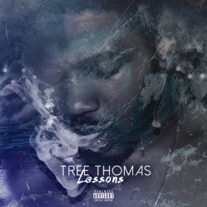 ดาวน์โหลดและฟังเพลง Lessons พร้อมเนื้อเพลงจาก Tree Thomas