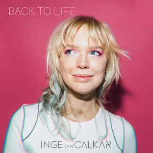 Inge Van Calkar的專輯Back To Life