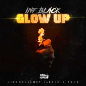Dengarkan Glow Up (Explicit) lagu dari Inf Black dengan lirik