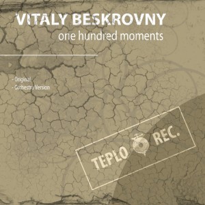 Listen to One Hundred Moments song with lyrics from Vitaly Beskrovny