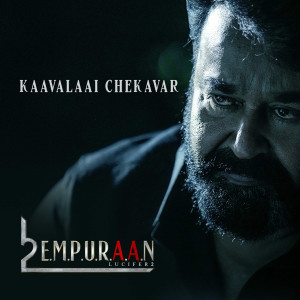 Deepak Dev的專輯Kaavalaai Chekavar (From "L2: Empuraan")