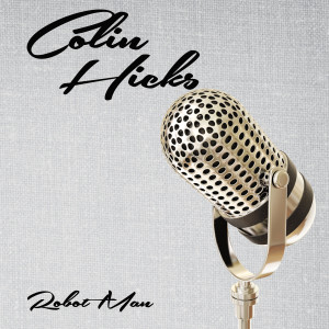 อัลบัม Robot Man ศิลปิน Colin Hicks