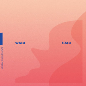 收聽Survive Said the Prophet的Wabi歌詞歌曲