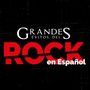 Various Artists的專輯Grandes Éxitos del Rock en Español (Explicit)