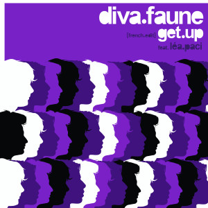 ดาวน์โหลดและฟังเพลง Get up (French Edit) พร้อมเนื้อเพลงจาก Diva Faune