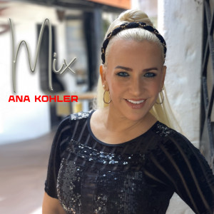 อัลบัม Ana Kohler Mix (En Vivo) ศิลปิน Ana Kohler