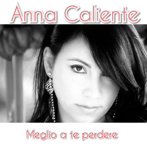 Listen to Meglio a te perdere song with lyrics from Anna Caliente