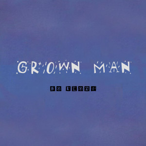 Album Grown Man from leyzi