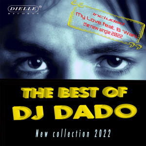 Album The best of DJ Dado - New collection 2022 from DJ Dado
