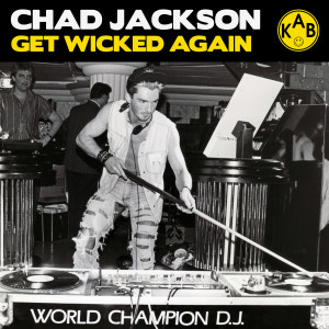 Album Get Wicked Again from Chad Jackson