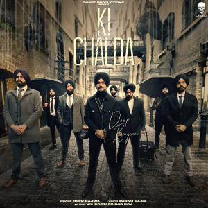 Listen to KI CHALDA song with lyrics from Deep Bajwa